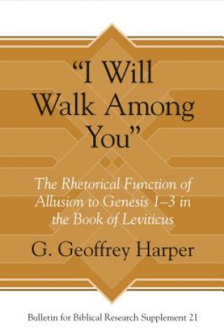 Knjiga "I Will Walk Among You" G. Geoffrey Harper