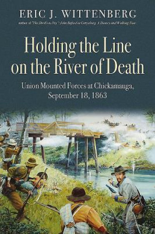 Книга Holding the Line on the River of Death Eric Wittenberg