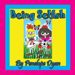 Knjiga Being Selfish PENELOPE DYAN