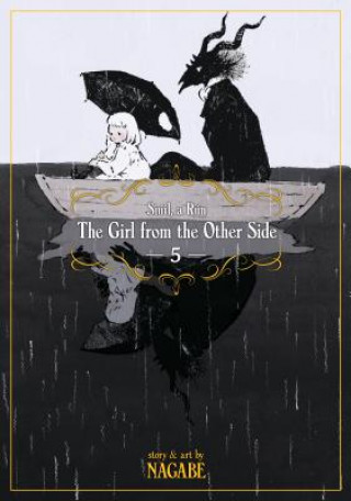 Könyv Girl From the Other Side: Siuil, a Run Vol. 5 Nagabe