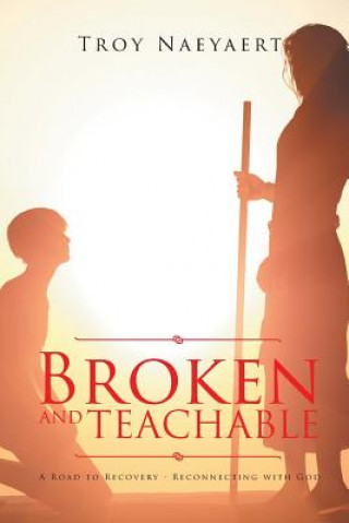 Kniha Broken and Teachable TROY NAEYAERT