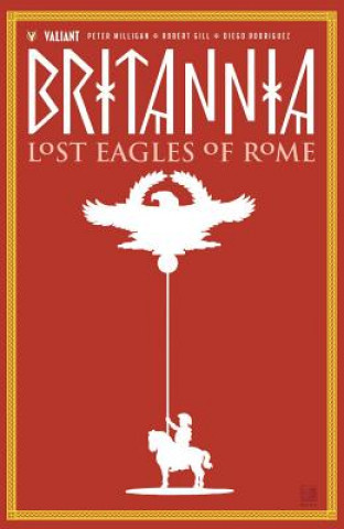 Książka Britannia Volume 3: Lost Eagles of Rome Peter Milligan