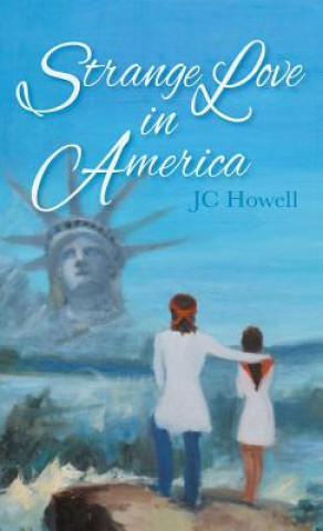 Kniha Strange Love in America JC HOWELL