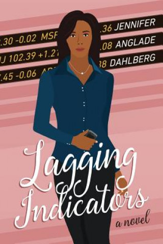Knjiga Lagging Indicators JENNIFER A DAHLBERG
