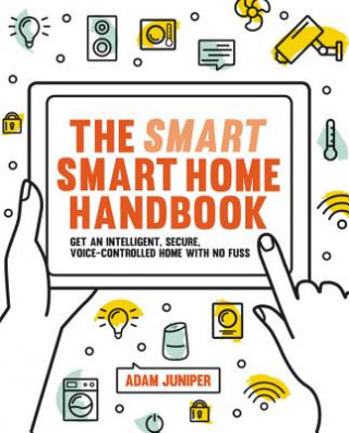 Kniha Smart Smart Home Handbook Adam Juniper