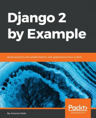 Könyv Django 2 by Example Antonio Mele