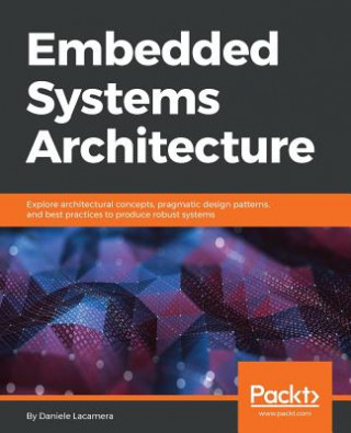 Kniha Embedded Systems Architecture Daniele Lacamera