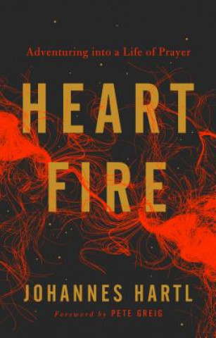 Könyv Heart Fire Johannes Hartl