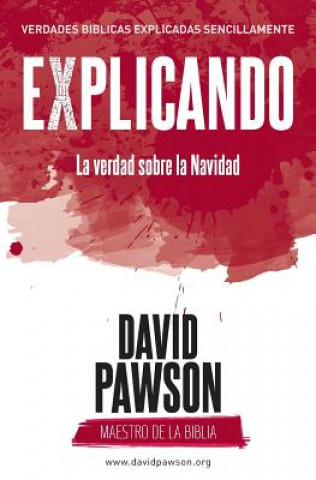 Книга EXPLICANDO La verdad sobre la Navidad DAVID PAWSON
