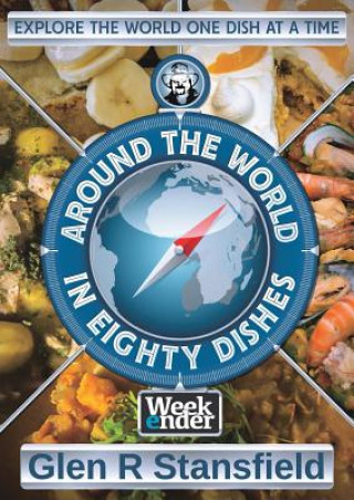 Книга Around The World In Eighty Dishes Glen R. Stansfield