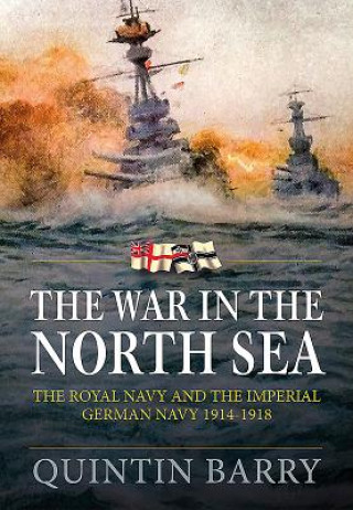 Könyv War in the North Sea Quintin Barry
