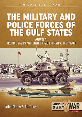 Kniha Military and Police Forces of the Gulf States Cliff Lord