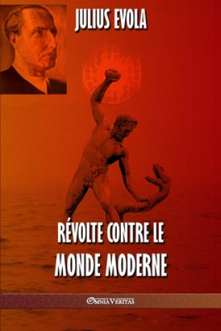 Kniha Revolte contre le monde moderne Julius Evola