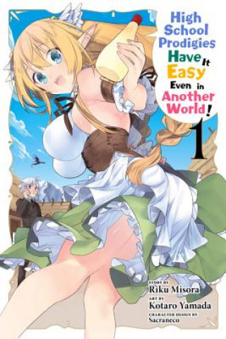 Könyv High School Prodigies Have It Easy Even in Another World!, Vol. 1 Riku Misora