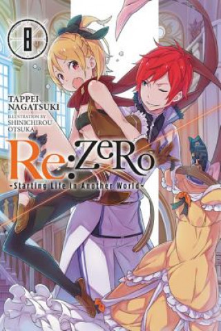 Kniha re:Zero Starting Life in Another World, Vol. 8 (light novel) Tappei Nagatsuki