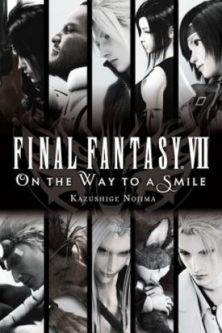 Könyv Final Fantasy VII: On the Way to a Smile Kazushige Nojima