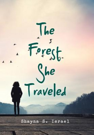 Книга Forest She Traveled SHAYNA S. ISRAEL