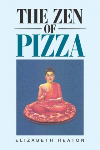 Carte Zen of Pizza ELIZABETH HEATON