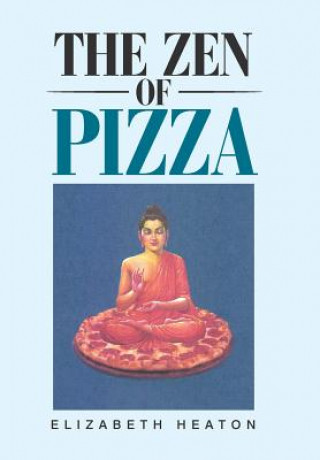 Carte Zen of Pizza ELIZABETH HEATON