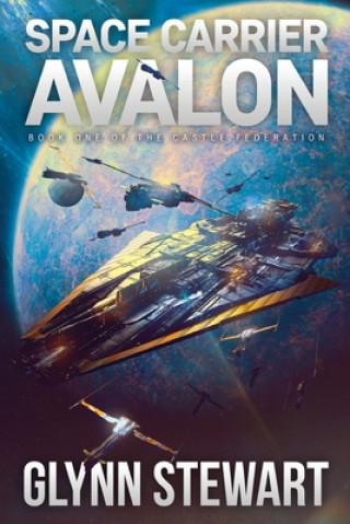 Könyv Space Carrier Avalon GLYNN STEWART