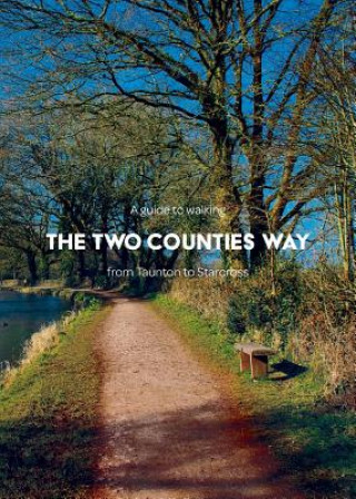 Livre Guide to Walking the Two Counties Way Matthew Arnold