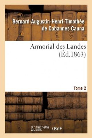 Kniha Armorial Des Landes. Tome 2 CAUNA-B-A-H-T