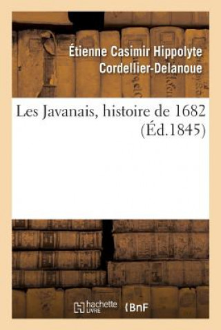 Carte Les Javanais, Histoire de 1682 CORDELLIER-DELANOUE-