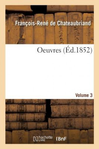 Book Oeuvres. Volume 3 DE CHATEAUBRIAND-F-R