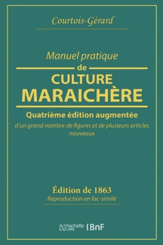 Carte Manuel Pratique de Culture Maraichere COURTOIS-GERARD