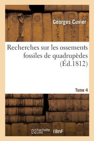 Książka Recherches Sur Les Ossements Fossiles de Quadrupedes CUVIER-G