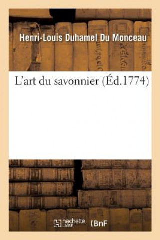 Kniha L'Art Du Savonnier DUHAMEL DU MONCEAU-H