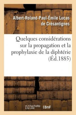 Kniha Quelques Considerations Sur La Propagation Et La Prophylaxie de la Diphterie DE CRESANTIGNES-A-R-