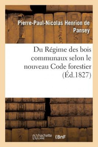 Książka Du Regime Des Bois Communaux Selon Le Nouveau Code Forestier HENRION DE PANSEY-P-