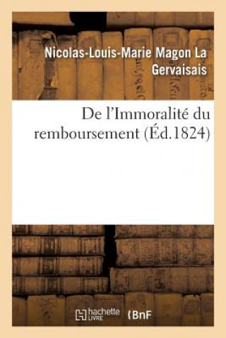 Knjiga de l'Immoralite Du Remboursement LA GERVAISAIS-N-L-M