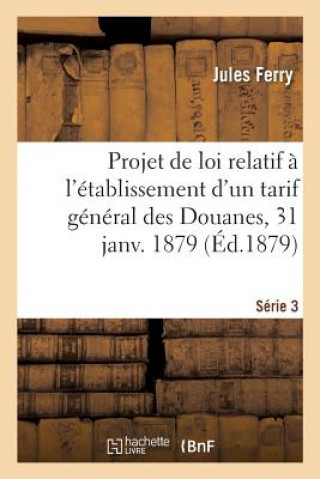 Kniha Proces-Verbaux de la Commission Chargee d'Examiner Le Projet de Loi Relatif A l'Etablissement FERRY-J