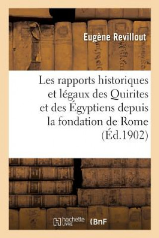 Książka Les Rapports Historiques Et Legaux Des Quirites Et Des Egyptiens Depuis La Fondation de Rome REVILLOUT-E