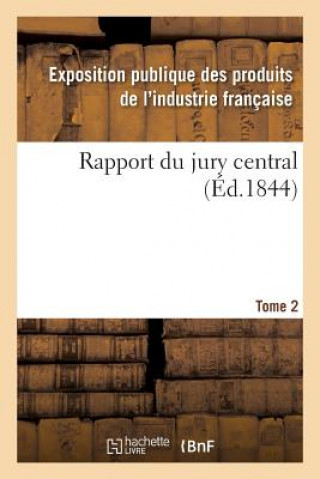 Kniha Rapport Du Jury Central. Tome 2 INDUSTRIE FRANCAISE