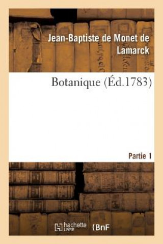 Книга Botanique. Partie 1 DE LAMARCK-J-B