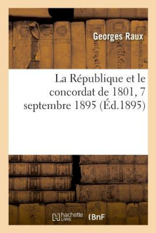 Kniha Republique et le concordat de 1801, 7 septembre 1895 RAUX-G