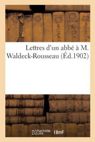 Kniha Lettres d'Un Abbe A M. Waldeck-Rousseau B BLOUD