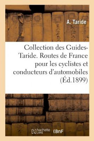 Kniha Collection Des Guides-Taride. Les Routes de France TARIDE-A