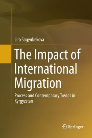 Könyv Impact of International Migration LIRA SAGYNBEKOVA