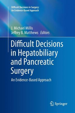 Kniha Difficult Decisions in Hepatobiliary and Pancreatic Surgery J. MICHAEL MILLIS