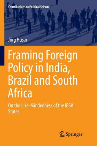 Książka Framing Foreign Policy in India, Brazil and South Africa J RG HUSAR