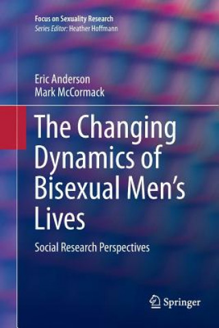 Kniha Changing Dynamics of Bisexual Men's Lives ERIC ANDERSON