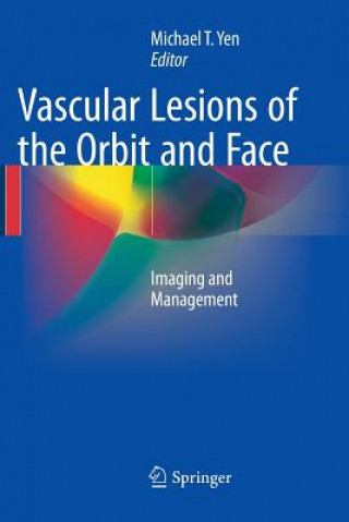 Libro Vascular Lesions of the Orbit and Face MICHAEL T. YEN