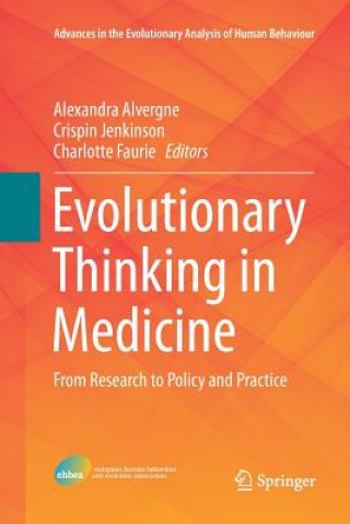 Knjiga Evolutionary Thinking in Medicine ALEXANDRA ALVERGNE