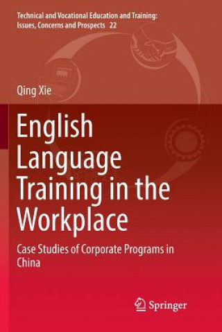 Knjiga English Language Training in the Workplace QING XIE