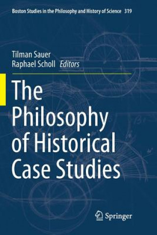 Kniha Philosophy of Historical Case Studies TILMAN SAUER