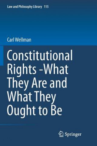 Carte Constitutional Rights -What They Are and What They Ought to Be CARL WELLMAN